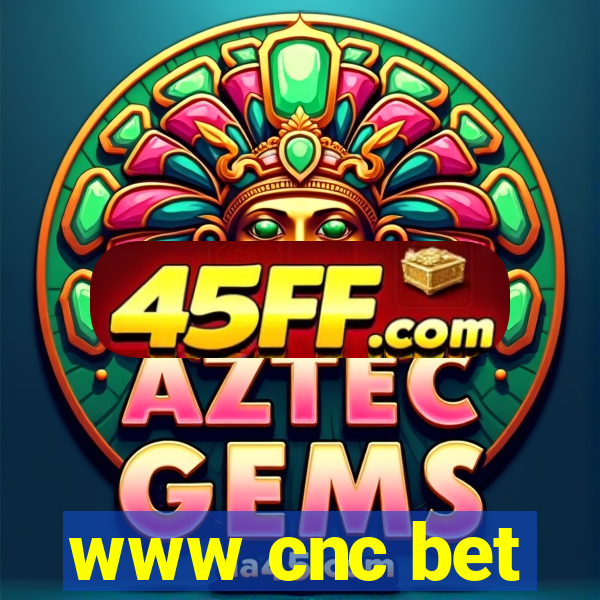 www cnc bet